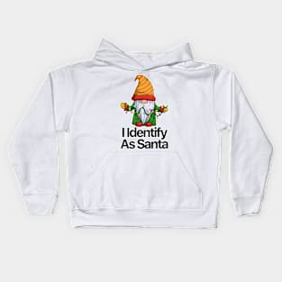 I Identify As Santa Funny Christmas Pajamas For Dad X Mas Kids Hoodie